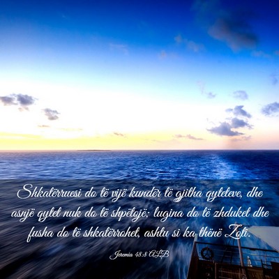 Picture 03 - Jeremia 48:8 ALB - Shkatërruesi do të vijë kundër të gjitha - Bible Verse Picture