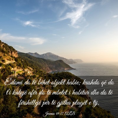 Picture 03 - Jeremia 49:17 ALB - Edomi do të bëhet objekt habie; kushdo që do - Bible Verse Picture