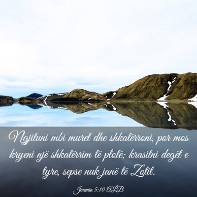 Picture 03 - Jeremia 5:10 ALB - Ngjituni mbi muret dhe shkatërroni, por mos - Bible Verse Picture