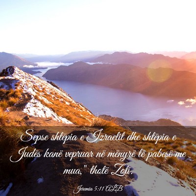 Picture 03 - Jeremia 5:11 ALB - Sepse shtëpia e Izraelit dhe shtëpia e Judës - Bible Verse Picture