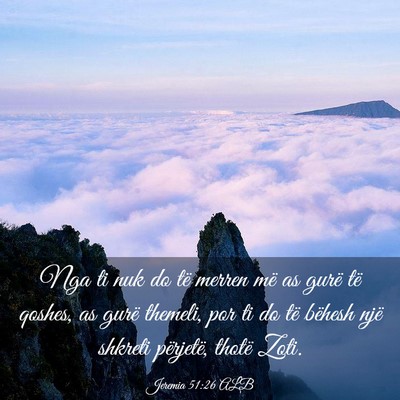 Picture 03 - Jeremia 51:26 ALB - Nga ti nuk do të merren më as gurë të qoshes, - Bible Verse Picture