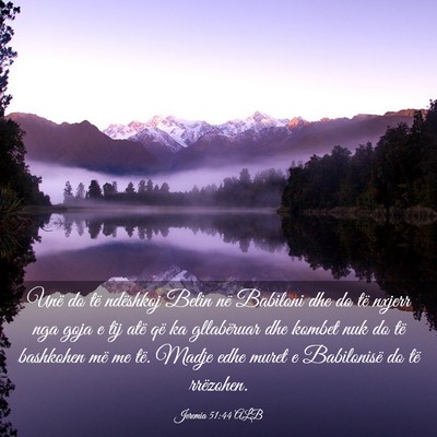 Picture 03 - Jeremia 51:44 ALB - Unë do të ndëshkoj Belin në Babiloni dhe do - Bible Verse Picture