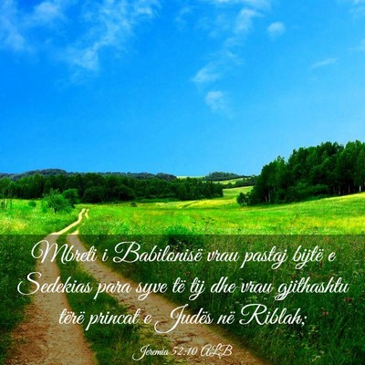 Picture 03 - Jeremia 52:10 ALB - Mbreti i Babilonisë vrau pastaj bijtë e - Bible Verse Picture