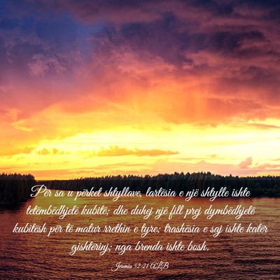 Picture 03 - Jeremia 52:21 ALB - Për sa u përket shtyllave, lartësia e një - Bible Verse Picture