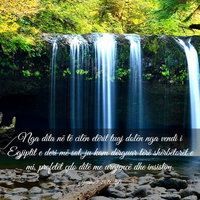Picture 03 - Jeremia 7:25 ALB - Nga dita në të cilën etërit tuaj dolën nga - Bible Verse Picture