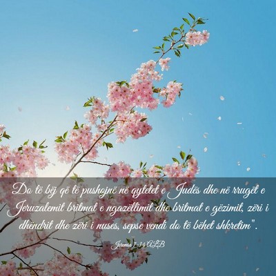 Picture 03 - Jeremia 7:34 ALB - Do të bëj që të pushojnë në qytetet e - Bible Verse Picture