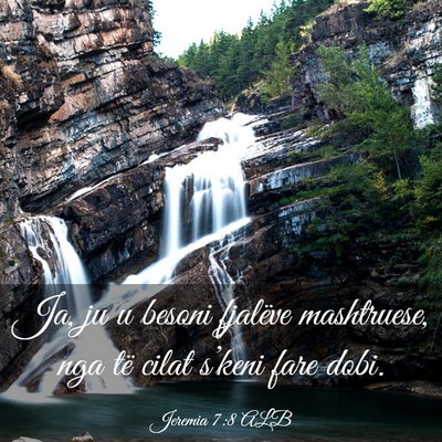 Picture 03 - Jeremia 7:8 ALB - Ja, ju u besoni fjalëve mashtruese, nga të - Bible Verse Picture