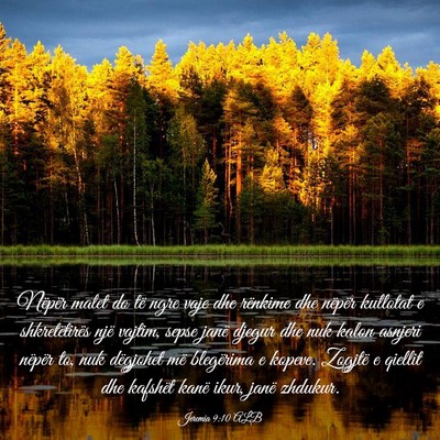 Picture 03 - Jeremia 9:10 ALB - Nëpër malet do të ngre vaje dhe rënkime dhe - Bible Verse Picture