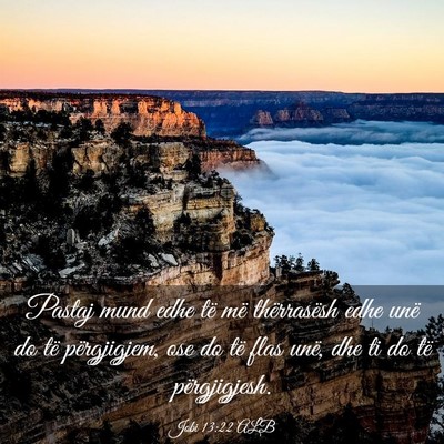 Picture 03 - Jobi 13:22 ALB - Pastaj mund edhe të më thërrasësh edhe unë - Bible Verse Picture