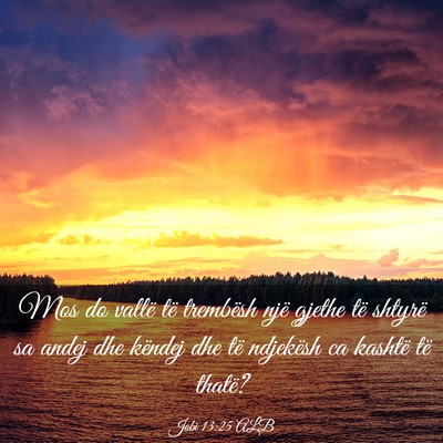 Picture 03 - Jobi 13:25 ALB - Mos do vallë të trembësh një gjethe të - Bible Verse Picture