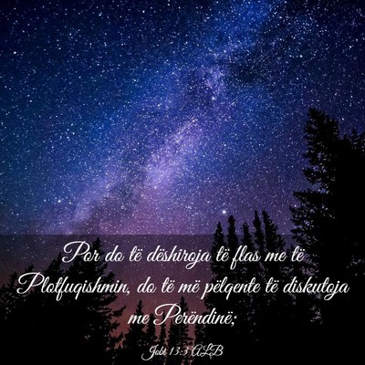 Picture 03 - Jobi 13:3 ALB - Por do të dëshiroja të flas me të - Bible Verse Picture