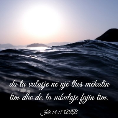 Picture 03 - Jobi 14:17 ALB - do ta vulosje në një thes mëkatin tim dhe do - Bible Verse Picture