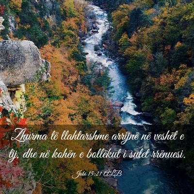 Picture 03 - Jobi 15:21 ALB - Zhurma të llahtarshme arrijnë në veshët e - Bible Verse Picture
