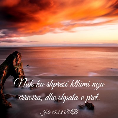 Picture 03 - Jobi 15:22 ALB - Nuk ka shpresë kthimi nga errësira, dhe shpata - Bible Verse Picture