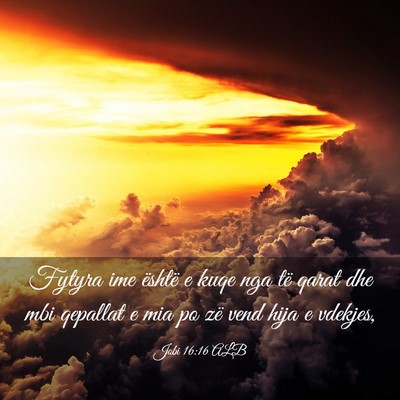 Picture 03 - Jobi 16:16 ALB - Fytyra ime është e kuqe nga të qarat dhe mbi - Bible Verse Picture