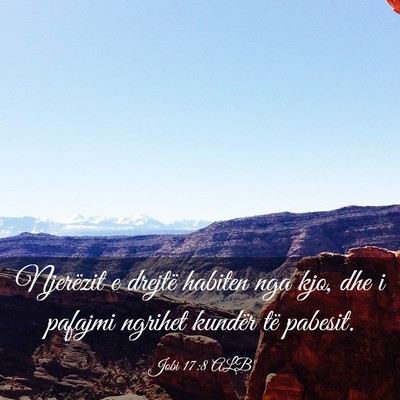 Picture 03 - Jobi 17:8 ALB - Njerëzit e drejtë habiten nga kjo, dhe i - Bible Verse Picture