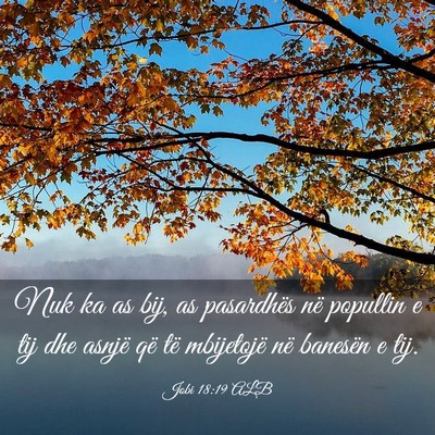 Picture 03 - Jobi 18:19 ALB - Nuk ka as bij, as pasardhës në popullin e tij - Bible Verse Picture
