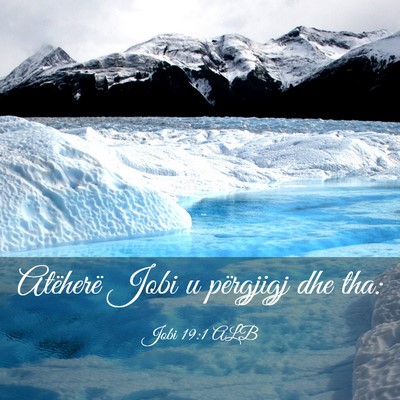 Picture 03 - Jobi 19:1 ALB - Atëherë Jobi u përgjigj dhe - Bible Verse Picture