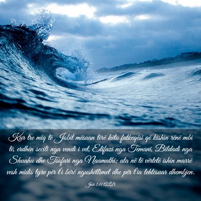 Picture 03 - Jobi 2:11 ALB - Kur tre miq të Jobit mësuan tërë këto - Bible Verse Picture