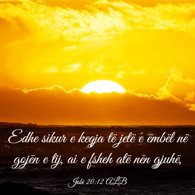 Picture 03 - Jobi 20:12 ALB - Edhe sikur e keqja të jetë e ëmbël në gojën - Bible Verse Picture