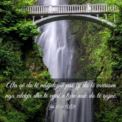 Picture 03 - Jobi 27:15 ALB - Ata që do të mbijetojnë pas tij do të - Bible Verse Picture