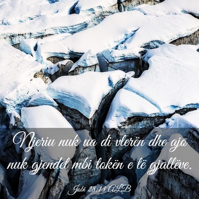 Picture 03 - Jobi 28:13 ALB - Njeriu nuk ua di vlerën dhe ajo nuk gjendet mbi - Bible Verse Picture
