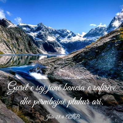 Picture 03 - Jobi 28:6 ALB - Gurët e saj janë banesa e safirëve dhe - Bible Verse Picture