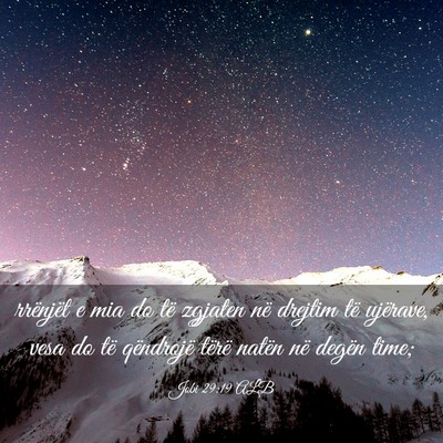 Picture 03 - Jobi 29:19 ALB - rrënjët e mia do të zgjaten në drejtim të - Bible Verse Picture