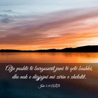 Picture 03 - Jobi 3:18 ALB - Atje poshtë të burgosurit janë të qetë - Bible Verse Picture