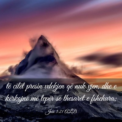 Picture 03 - Jobi 3:21 ALB - të cilët presin vdekjen që nuk vjen, dhe e - Bible Verse Picture