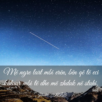 Picture 03 - Jobi 30:22 ALB - Më ngre lart mbi erën, bën që të eci kaluar - Bible Verse Picture
