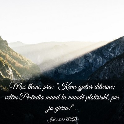 Picture 03 - Jobi 32:13 ALB - Mos thoni, pra: 