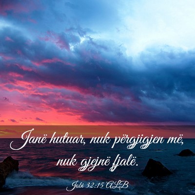 Picture 03 - Jobi 32:15 ALB - Janë hutuar, nuk përgjigjen më, nuk gjejnë - Bible Verse Picture