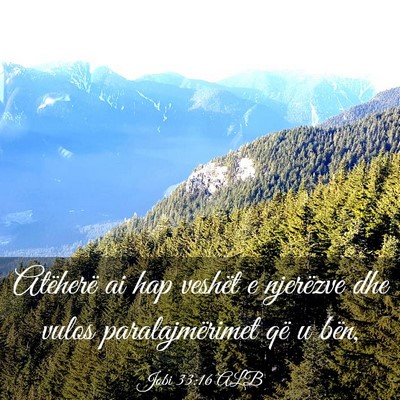 Picture 03 - Jobi 33:16 ALB - Atëherë ai hap veshët e njerëzve dhe vulos - Bible Verse Picture