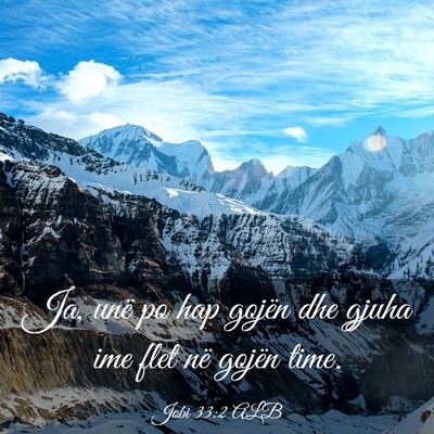 Picture 03 - Jobi 33:2 ALB - Ja, unë po hap gojën dhe gjuha ime flet në - Bible Verse Picture