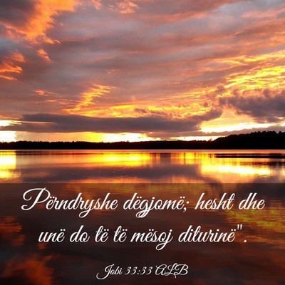 Picture 03 - Jobi 33:33 ALB - Përndryshe dëgjomë; hesht dhe unë do të të - Bible Verse Picture