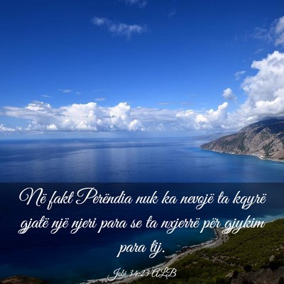 Picture 03 - Jobi 34:23 ALB - Në fakt Perëndia nuk ka nevojë ta kqyrë - Bible Verse Picture