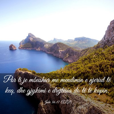 Picture 03 - Jobi 36:17 ALB - Por ti je mbushur me mendimin e njeriut të keq, - Bible Verse Picture