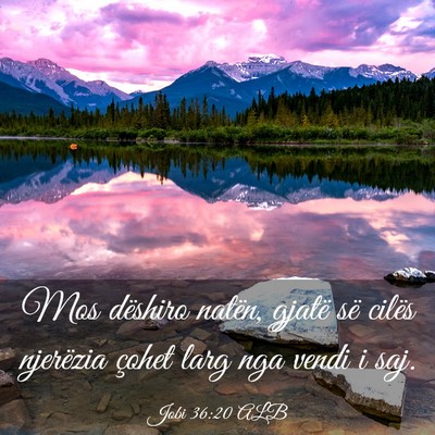 Picture 03 - Jobi 36:20 ALB - Mos dëshiro natën, gjatë së cilës njerëzia - Bible Verse Picture