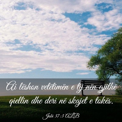 Picture 03 - Jobi 37:3 ALB - Ai lëshon vetëtimën e tij nën gjithë qiellin - Bible Verse Picture