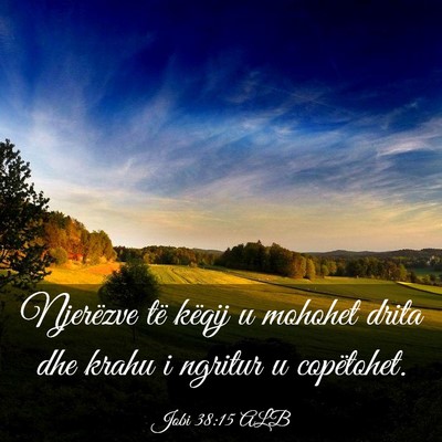 Picture 03 - Jobi 38:15 ALB - Njerëzve të këqij u mohohet drita dhe krahu i - Bible Verse Picture