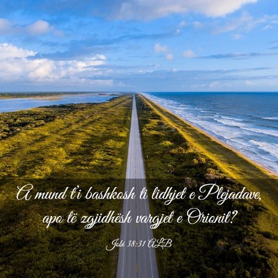 Picture 03 - Jobi 38:31 ALB - A mund t’i bashkosh ti lidhjet e Plejadave, apo - Bible Verse Picture