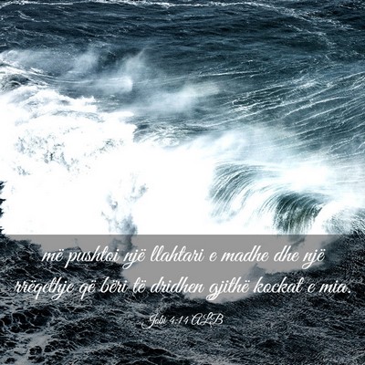 Picture 03 - Jobi 4:14 ALB - më pushtoi një llahtari e madhe dhe një - Bible Verse Picture
