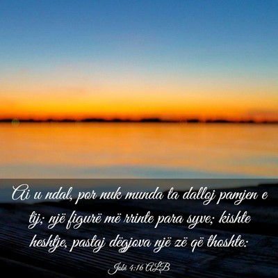 Picture 03 - Jobi 4:16 ALB - Ai u ndal, por nuk munda ta dalloj pamjen e tij; - Bible Verse Picture