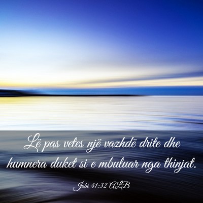 Picture 03 - Jobi 41:32 ALB - Lë pas vetes një vazhdë drite dhe humnera - Bible Verse Picture