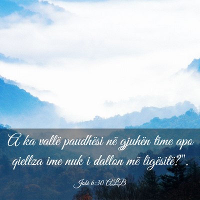 Picture 03 - Jobi 6:30 ALB - A ka vallë paudhësi në gjuhën time apo - Bible Verse Picture