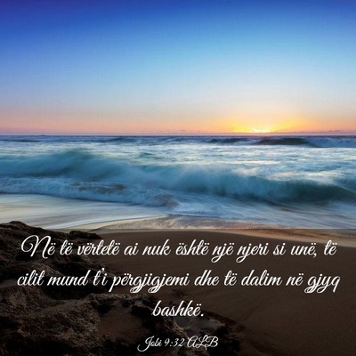 Picture 03 - Jobi 9:32 ALB - Në të vërtetë ai nuk është një njeri si - Bible Verse Picture