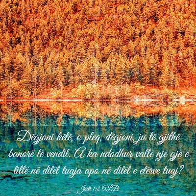 Picture 03 - Joeli 1:2 ALB - Dëgjoni këtë, o pleq, dëgjoni, ju të gjithë - Bible Verse Picture