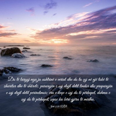 Picture 03 - Joeli 2:20 ALB - Do të largoj nga ju ushtrinë e veriut dhe do ta - Bible Verse Picture