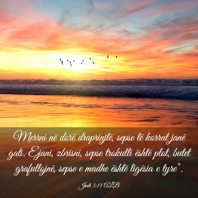 Picture 03 - Joeli 3:13 ALB - Merrni në dorë draprinjtë, sepse të korrat - Bible Verse Picture